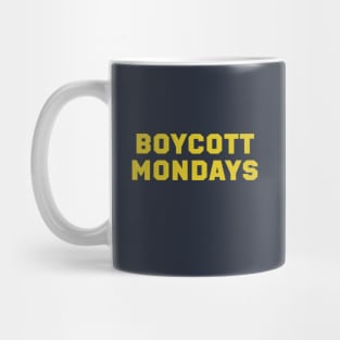 Boycott Mondays Mug